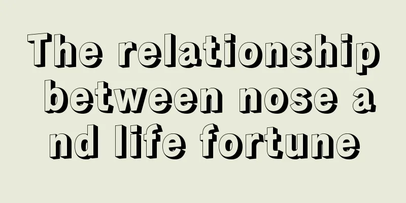 The relationship between nose and life fortune
