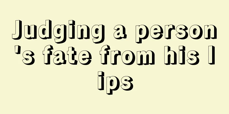 Judging a person's fate from his lips