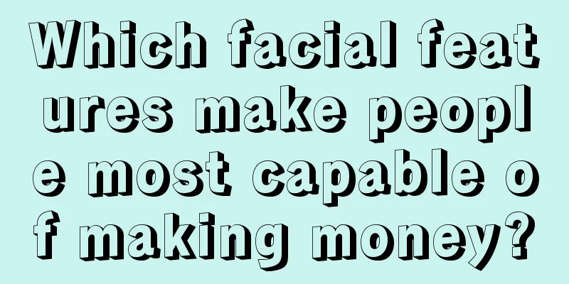 Which facial features make people most capable of making money?