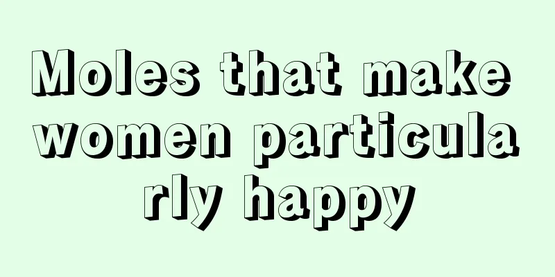 Moles that make women particularly happy