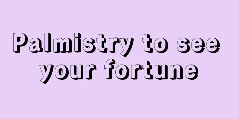 Palmistry to see your fortune