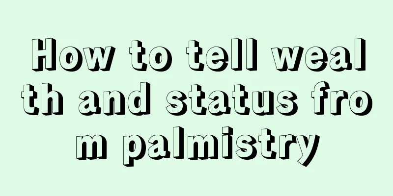 How to tell wealth and status from palmistry