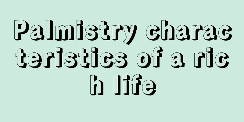 Palmistry characteristics of a rich life