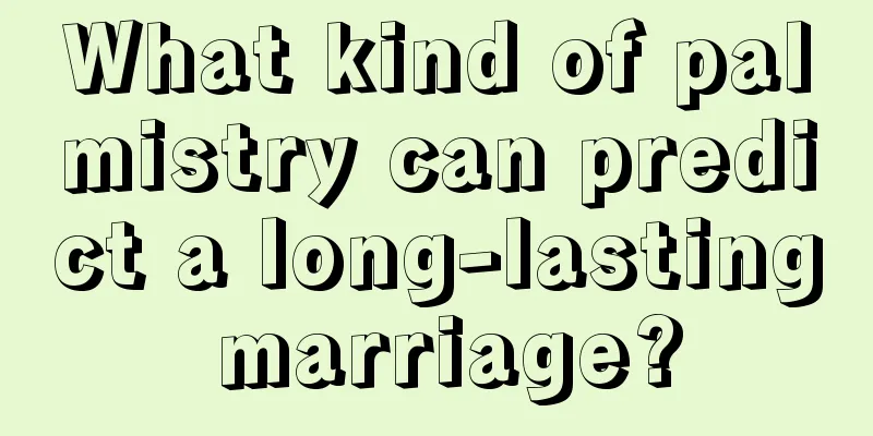 What kind of palmistry can predict a long-lasting marriage?