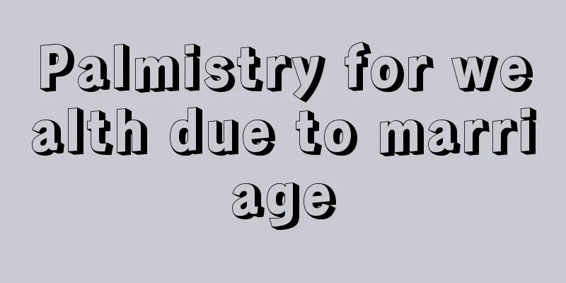Palmistry for wealth due to marriage