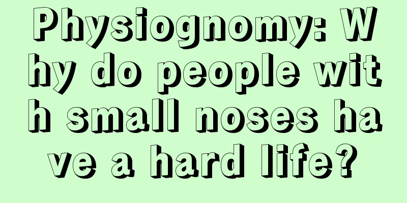 Physiognomy: Why do people with small noses have a hard life?