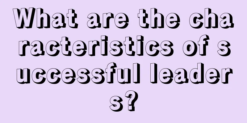 What are the characteristics of successful leaders?