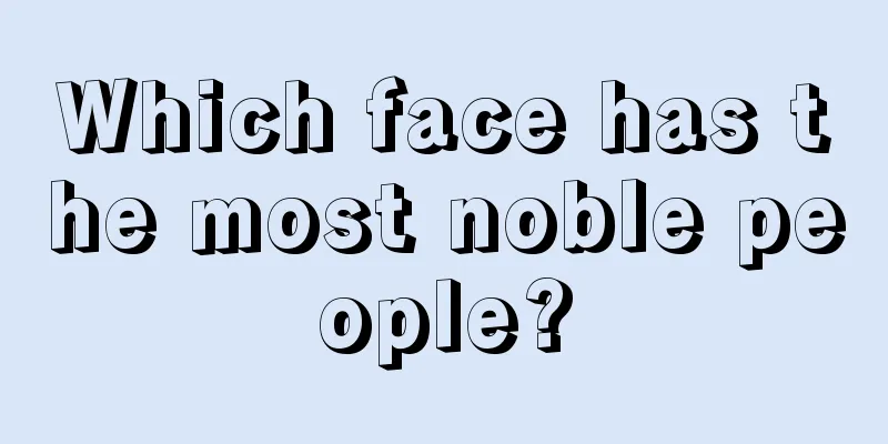 Which face has the most noble people?