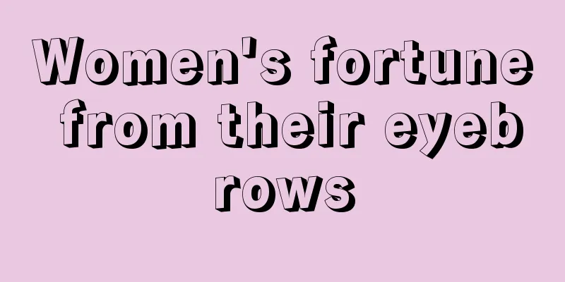 Women's fortune from their eyebrows