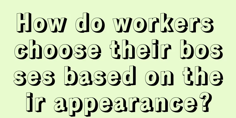 How do workers choose their bosses based on their appearance?