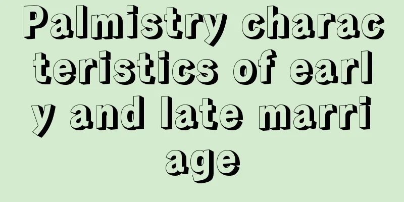 Palmistry characteristics of early and late marriage