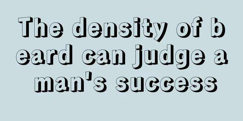 The density of beard can judge a man's success