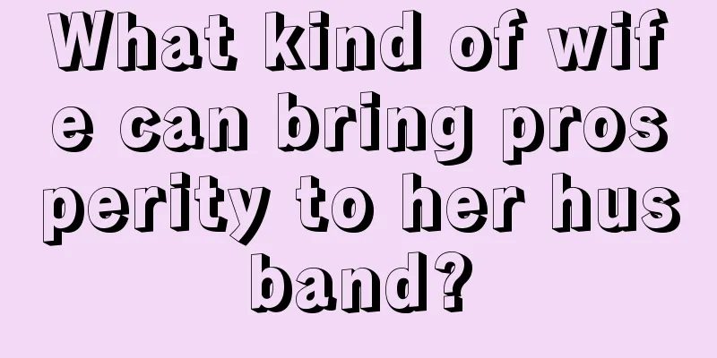 What kind of wife can bring prosperity to her husband?