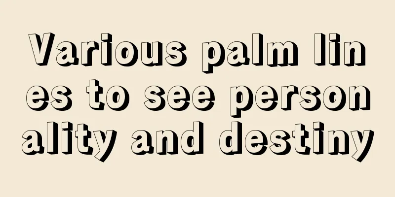 Various palm lines to see personality and destiny