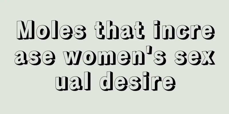 Moles that increase women's sexual desire