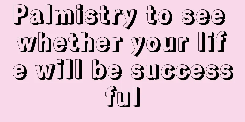 Palmistry to see whether your life will be successful