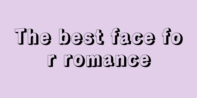 The best face for romance