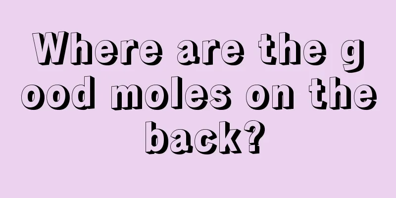 Where are the good moles on the back?