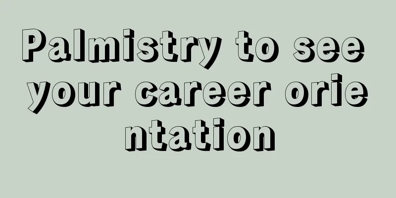 Palmistry to see your career orientation