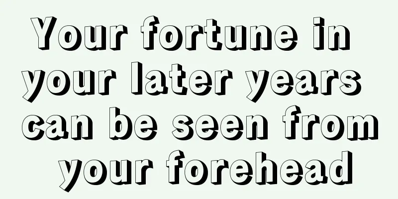 Your fortune in your later years can be seen from your forehead