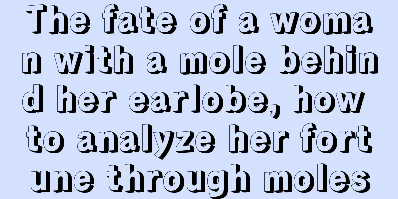 The fate of a woman with a mole behind her earlobe, how to analyze her fortune through moles
