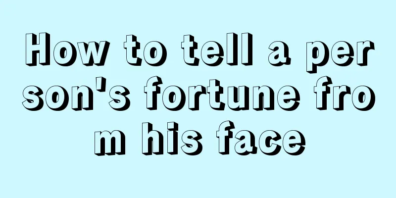 How to tell a person's fortune from his face