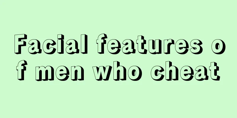 Facial features of men who cheat