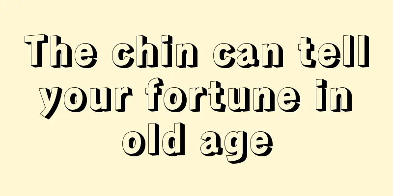 The chin can tell your fortune in old age