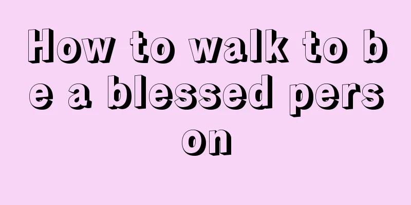 How to walk to be a blessed person