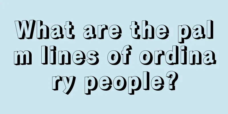 What are the palm lines of ordinary people?