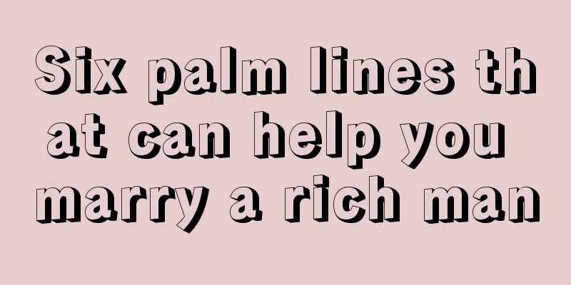 Six palm lines that can help you marry a rich man