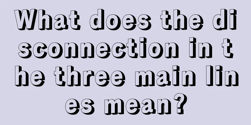 What does the disconnection in the three main lines mean?