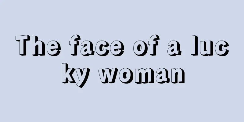 The face of a lucky woman