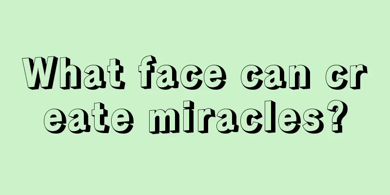 What face can create miracles?