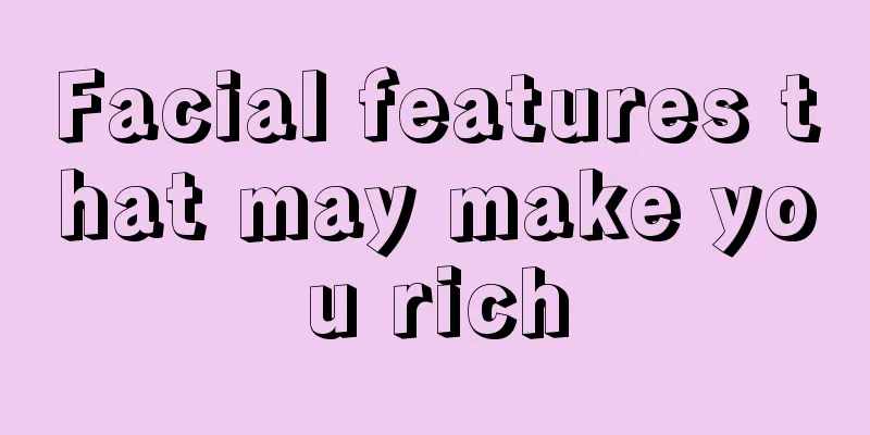 Facial features that may make you rich