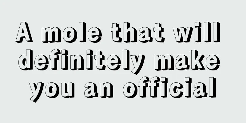 A mole that will definitely make you an official