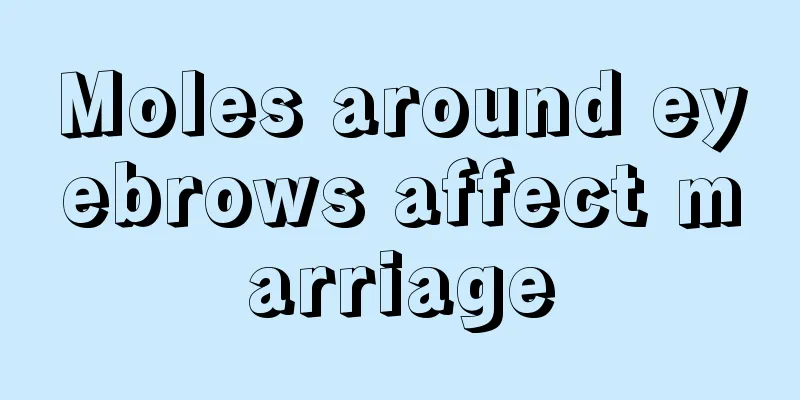 Moles around eyebrows affect marriage