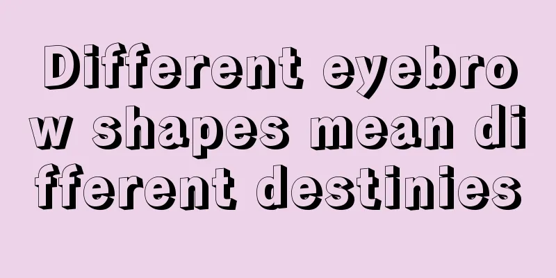 Different eyebrow shapes mean different destinies