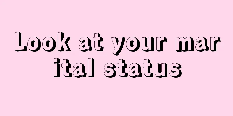 Look at your marital status