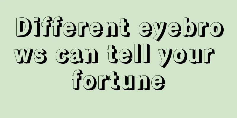 Different eyebrows can tell your fortune