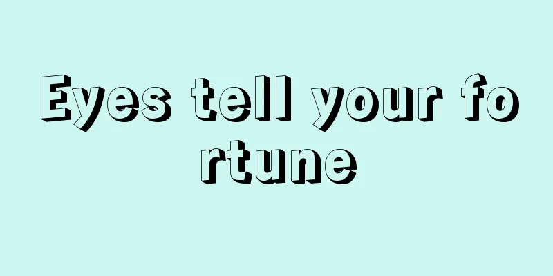 Eyes tell your fortune