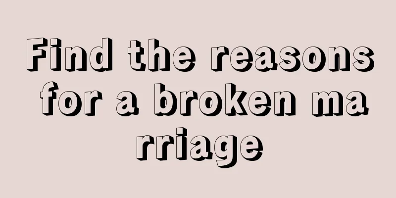 Find the reasons for a broken marriage