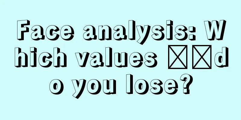 Face analysis: Which values ​​do you lose?