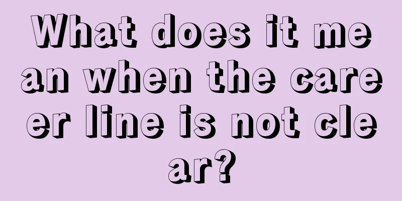 What does it mean when the career line is not clear?