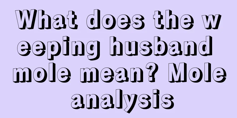 What does the weeping husband mole mean? Mole analysis