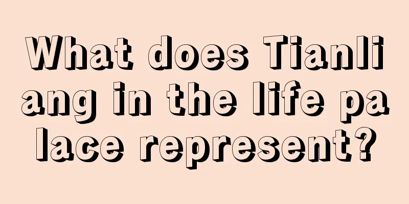What does Tianliang in the life palace represent?