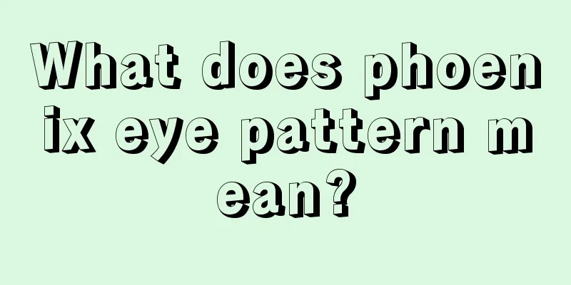 What does phoenix eye pattern mean?