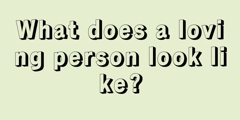 What does a loving person look like?