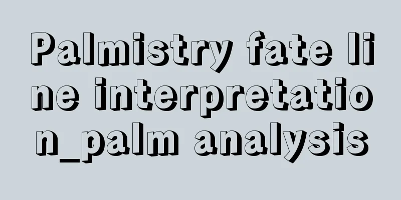 Palmistry fate line interpretation_palm analysis