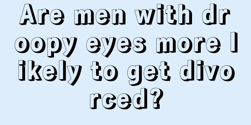 Are men with droopy eyes more likely to get divorced?